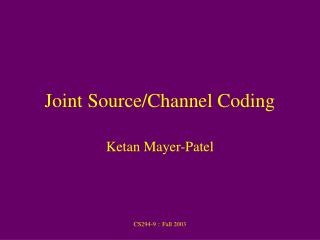 Joint Source/Channel Coding