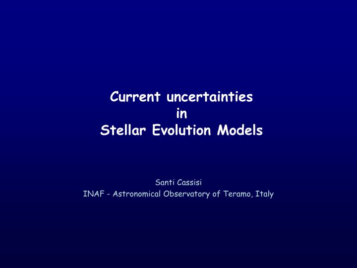 current uncertainties in stellar evolution models