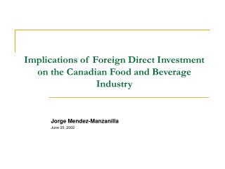 Implications of Foreign Direct Investment on the Canadian Food and Beverage Industry