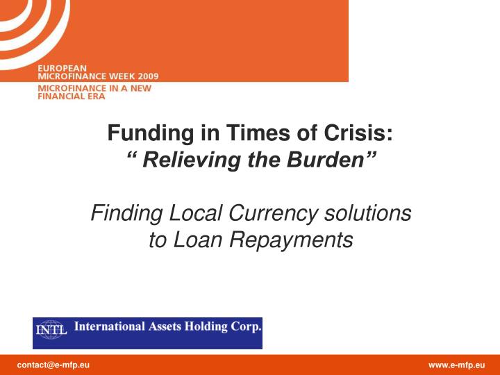 funding in times of crisis relieving the burden finding local currency solutions to loan repayments