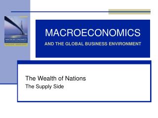 MACROECONOMICS AND THE GLOBAL BUSINESS ENVIRONMENT