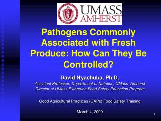 Pathogens Commonly Associated with Fresh Produce: How Can They Be Controlled?