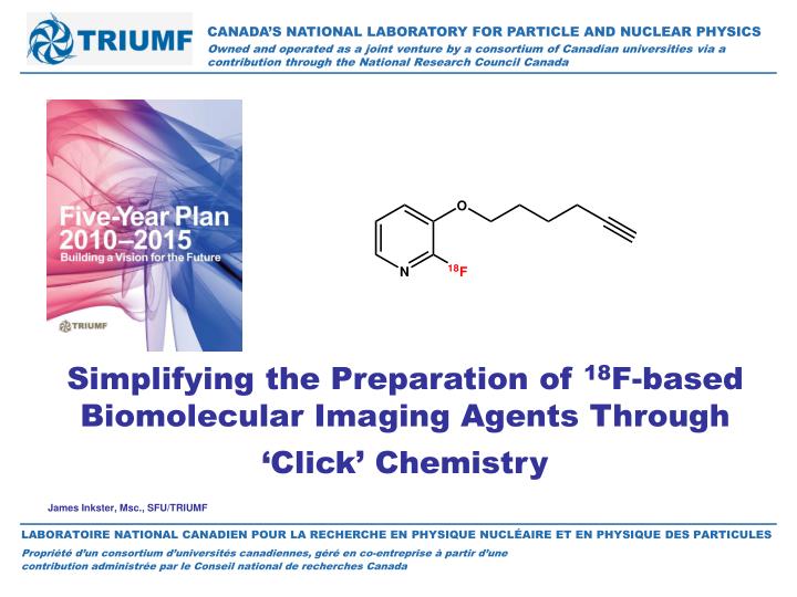 simplifying the preparation of 18 f based biomolecular imaging agents through click chemistry