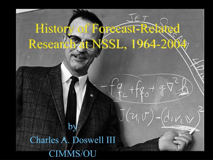 history of forecast related research at nssl 1964 2004