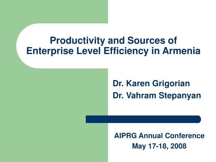 productivity and sources of enterprise level efficiency in armenia