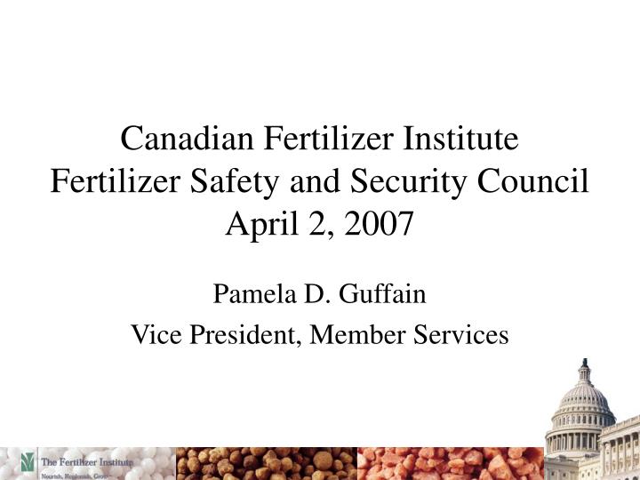 canadian fertilizer institute fertilizer safety and security council april 2 2007