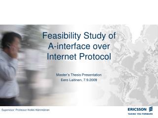 Feasibility Study of A-interface over Internet Protocol