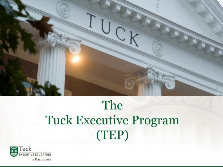 the tuck executive program tep