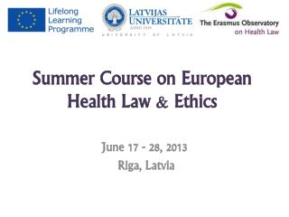 Summer Course on European Health Law &amp; Ethics