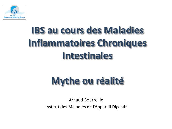 ibs au cours des maladies inflammatoires chroniques intestinales mythe ou r alit