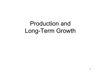 Production and Long-Term Growth
