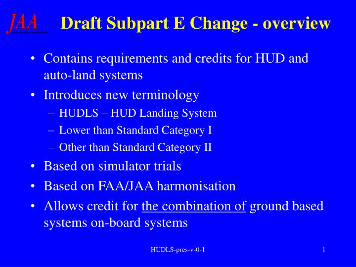 draft subpart e change overview