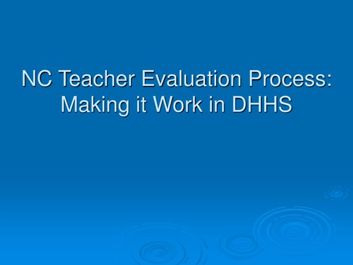 nc teacher evaluation process making it work in dhhs