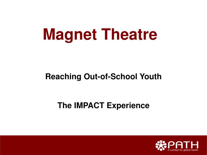 magnet theatre