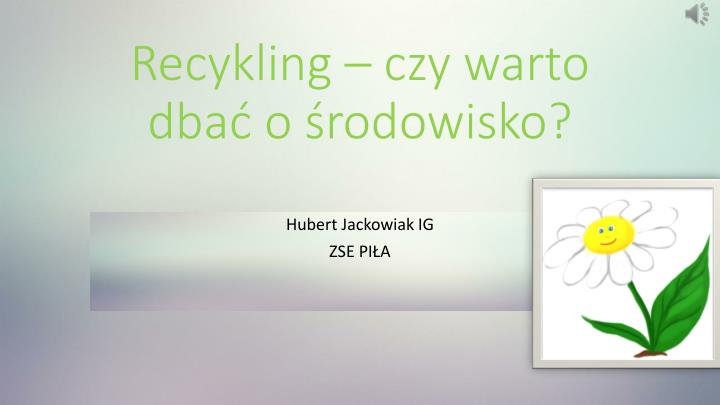 recykling czy warto dba o rodowisko