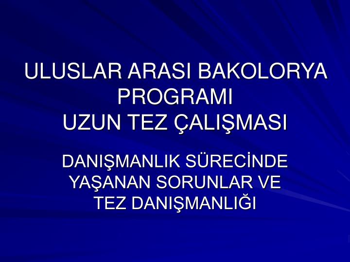 uluslar arasi bakolorya programi uzun tez ali masi