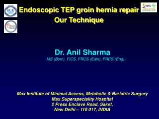 Dr. Anil Sharma MS (Bom), FICS, FRCS (Edin), FRCS (Eng).