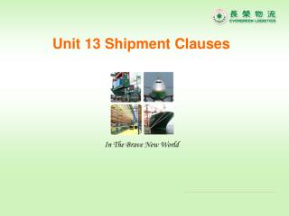Unit 13 Shipment Clauses