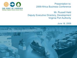 Presentation to: 2009 Africa Business Conference Mr. Russell Held