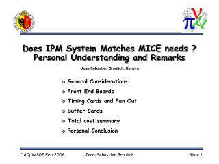 Does IPM System Matches MICE needs ? Personal Understanding and Remarks