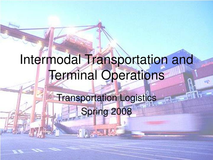 intermodal transportation and terminal operations