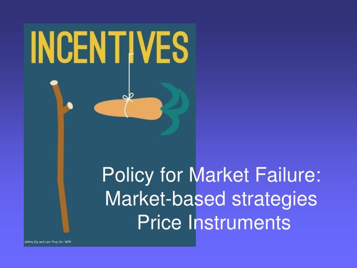 policy for market failure market based strategies price instruments