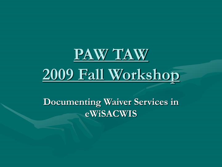 paw taw 2009 fall workshop