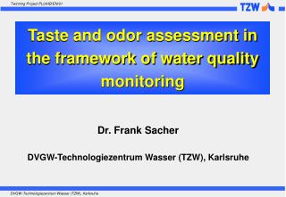 Taste and odor assessment in the framework of water quality monitoring