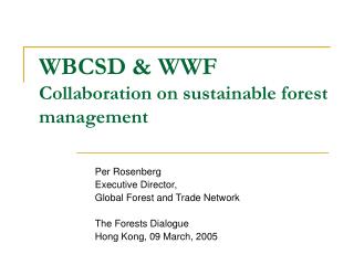 WBCSD &amp; WWF Collaboration on sustainable forest management