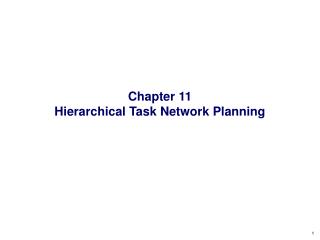Chapter 11 Hierarchical Task Network Planning