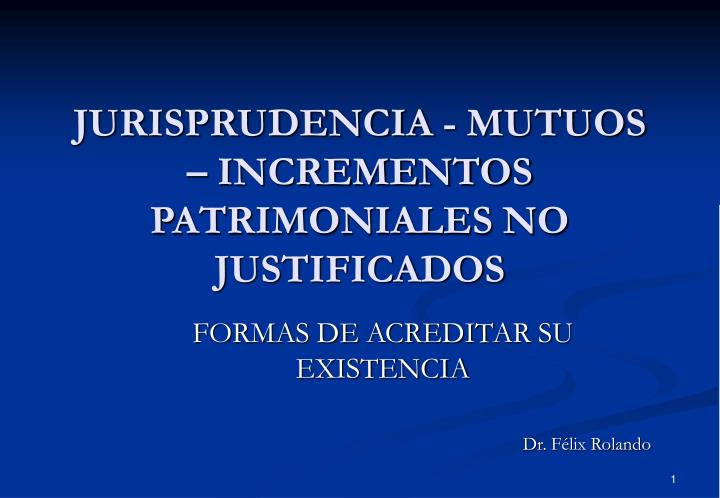 jurisprudencia mutuos incrementos patrimoniales no justificados