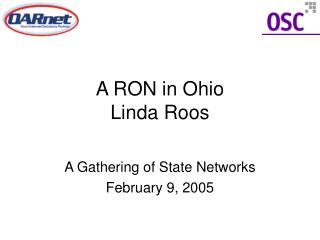 A RON in Ohio Linda Roos