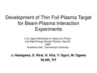 Development of Thin Foil Plasma Target for Beam-Plasma Interaction Experiments