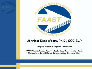 Jennifer Kent-Walsh, Ph.D., CCC-SLP Program Director &amp; Regional Coordinator