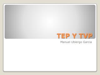tep y tvp