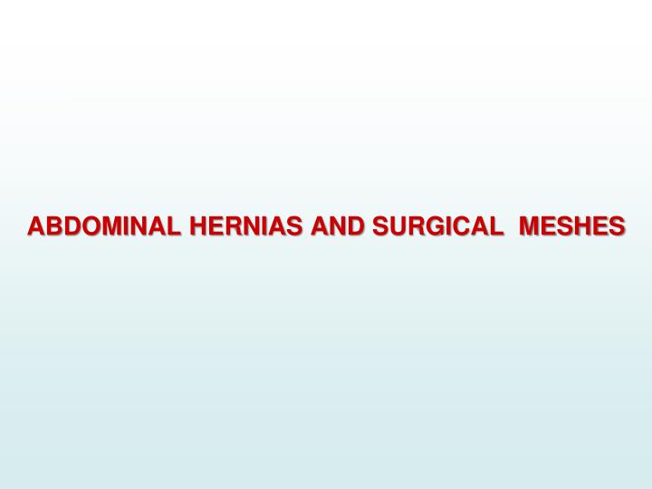 abdominal hernias and surgical meshes