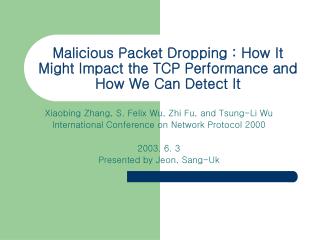 Malicious Packet Dropping : How It Might Impact the TCP Performance and How We Can Detect It