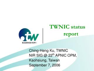 TWNIC status report