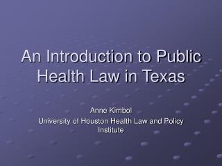 An Introduction to Public Health Law in Texas