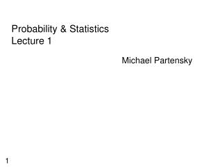 Probability &amp; Statistics Lecture 1