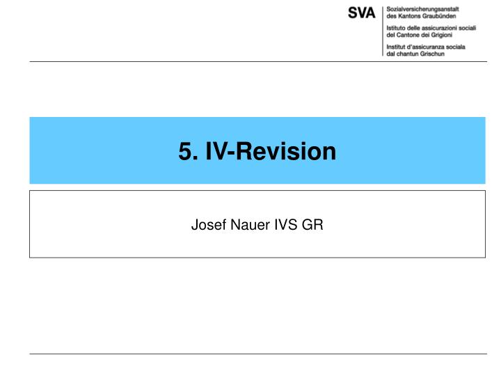 5 iv revision