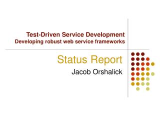 Test-Driven Service Development Developing robust web service frameworks