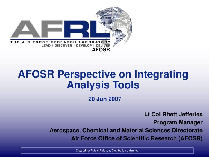 afosr perspective on integrating analysis tools 20 jun 2007