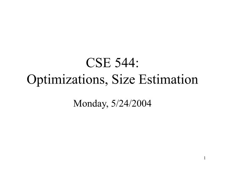 cse 544 optimizations size estimation