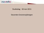 Studiedag 18 mei 2011 Docenten lerarenopleingen - slide 1