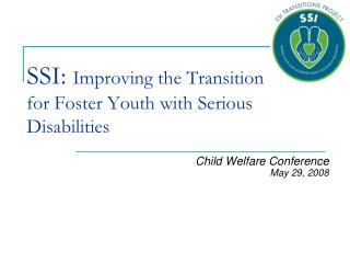 SSI: Improving the Transition for Foster Youth with Serious Disabilities