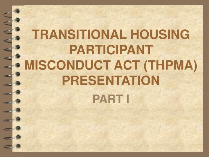 transitional housing participant misconduct act thpma presentation