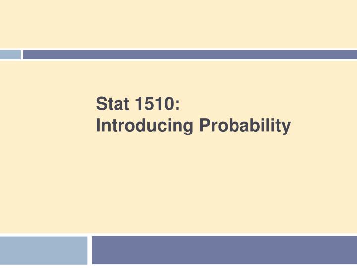 stat 1510 introducing probability