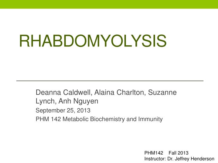 rhabdomyolysis