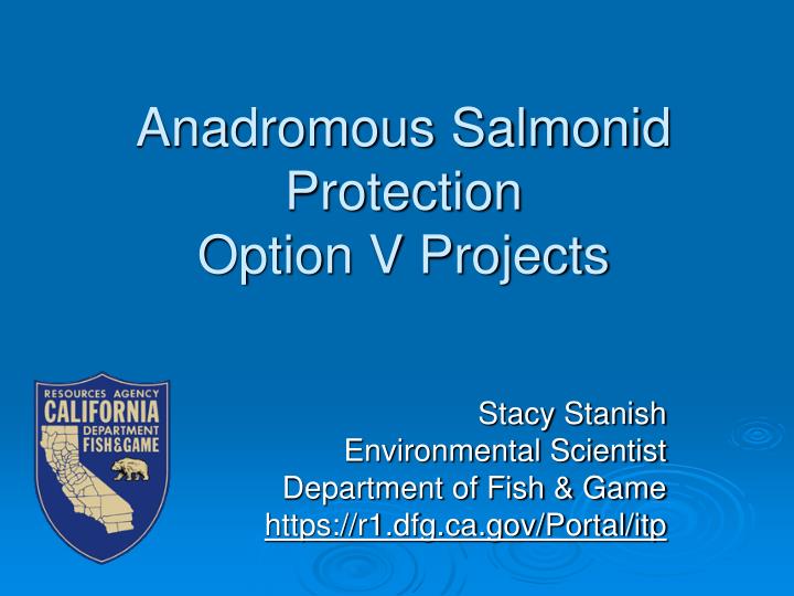 anadromous salmonid protection option v projects